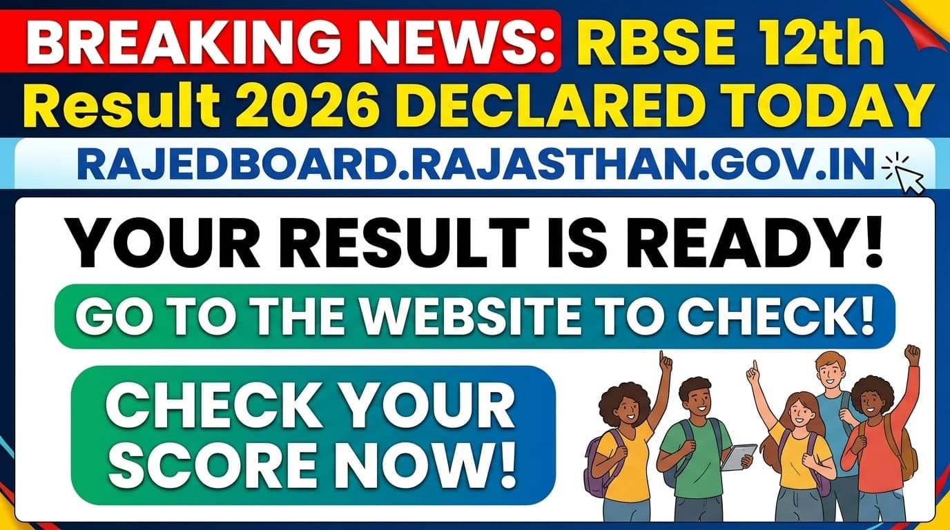 RBSE 12th Result 2026 Declared Today at rajeduboard.rajasthan.gov.in: Science, Arts, Commerce Pass Percentage, Toppers List and Scorecard Download Steps