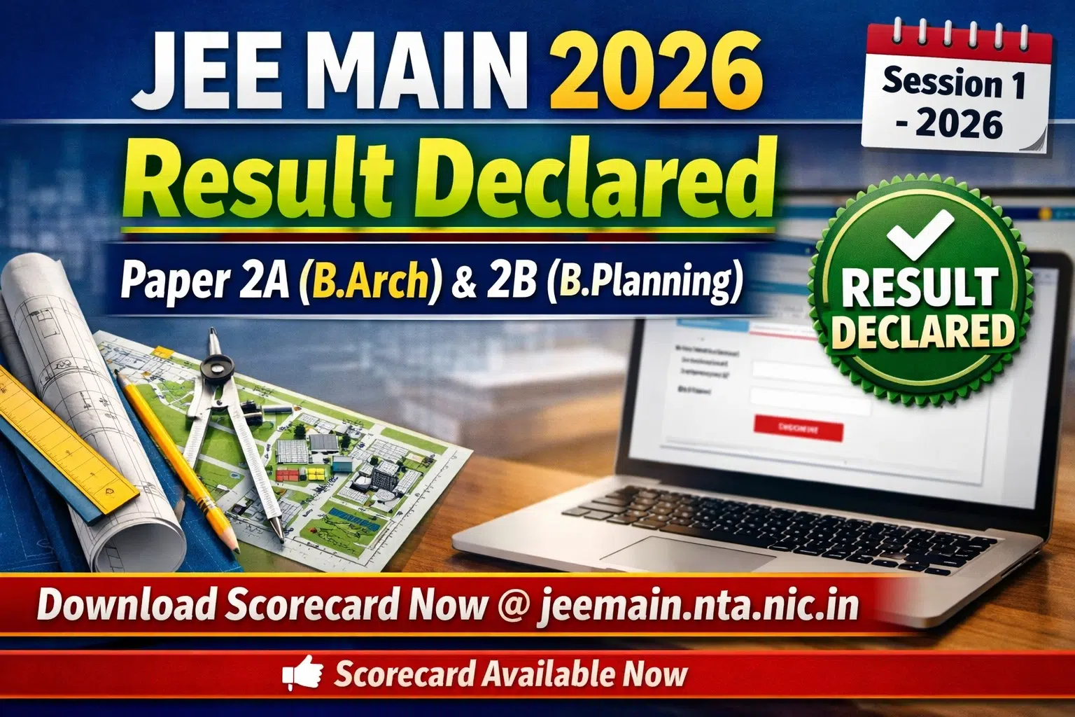 JEE Main 2026 Session 1 Result Declared for Paper 2A (B.Arch) & Paper 2B (B.Planning): Download Scorecard at jeemain.nta.nic.in