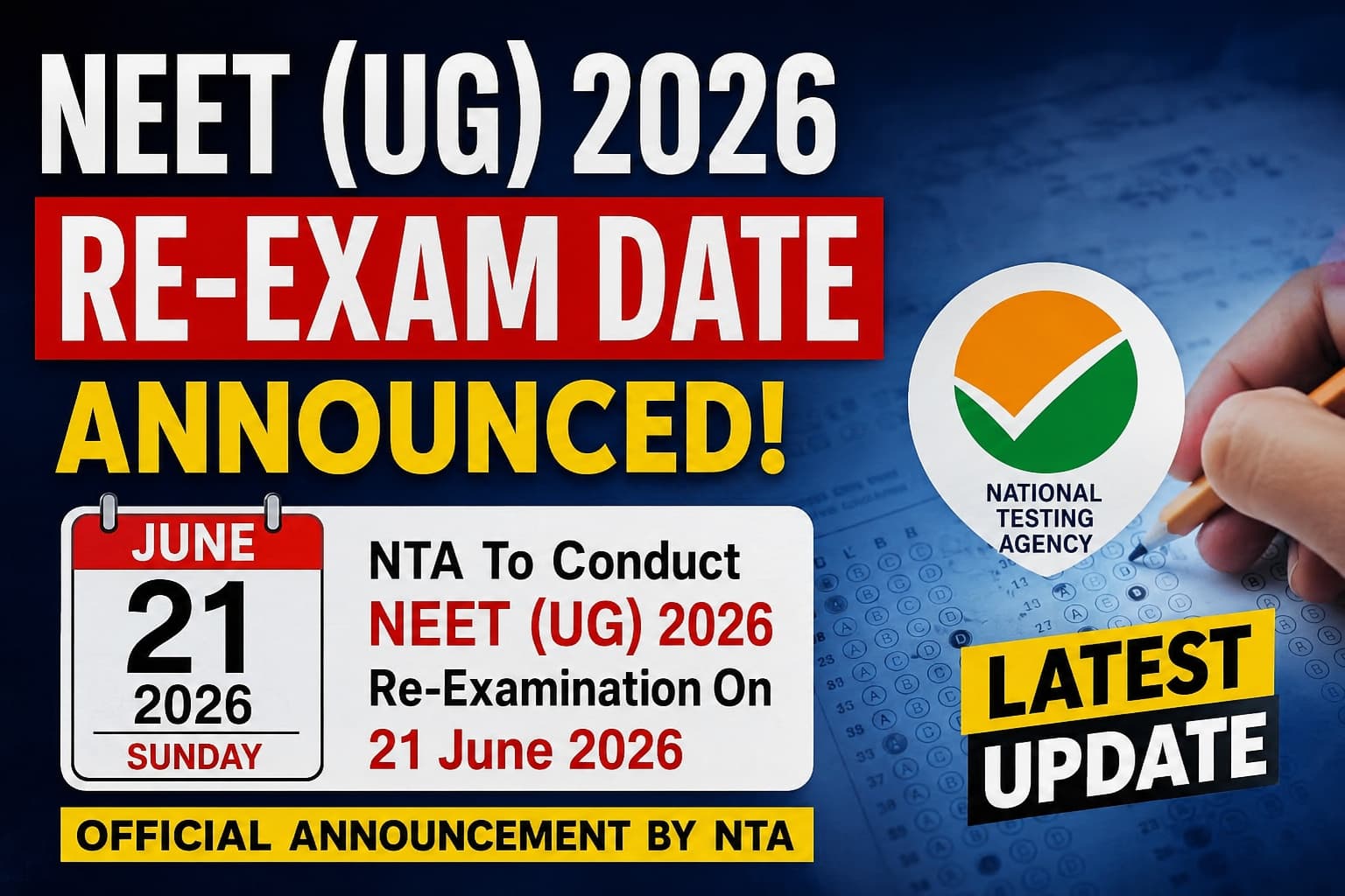 NEET (UG) 2026 Re-Exam Date Announced: NTA to Conduct Re-NEET on June 21 — Complete Details, Latest Updates, Preparation Strategy & Important Resources